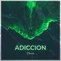 Adiccion (Explicit)