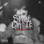 Shot On iT (Explicit)