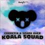 Koala Squad (with Spark Over)