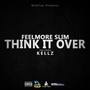 Think It Over (feat. Kellz)