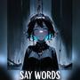 Say Words (feat. Fire Follows) [Nightcore]