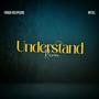 Understand (feat. Int3ll) [Remix]