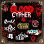 The blood cypher 4 (feat. KRK KRÄKËN, El GH, Conexión Oriente, Exevier Atoz, ElDon delGun & Tornado Smoke)