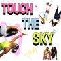 Touch The Sky (feat. Balisi & Loup V)