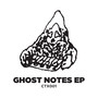 Ghost Notes EP