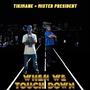 When We Touch Down (feat. Mister President) [Explicit]