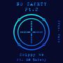 NO SAFETY, Pt. 2 (feat. NØ $afety) [Explicit]