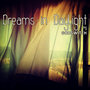 Dreams in Daylight