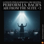Perform J.S. Bach's Air from the Suite, No. 3 (Remastered 2025)