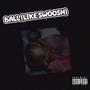 Ball (Like Swoosh) [Explicit]