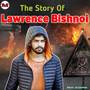 The Story of Lawrence Bishnoi (Dialogue Mix)