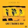 USTEDES SI (Explicit)