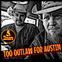 Too Outlaw for Austin