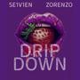 DRIP DOWN (feat. Zorenzo) [Explicit]