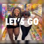 Let's Go (Explicit)