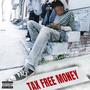 Tax Free Money (Explicit)