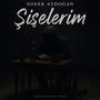 Şişelerim (Explicit)