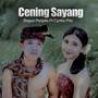 Cening Sayang