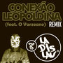 Conexão Leopoldina Remix