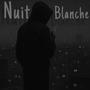 Nuit Blanche (Explicit)