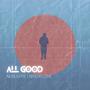 All Good (feat. brxkelove) [Explicit]