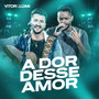 A Dor Desse Amor (Ao Vivo)