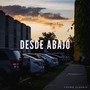 Desde Abajo (Explicit)