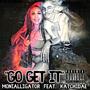 GO GET IT (feat. KATCHIDAE) [Explicit]