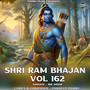 Shri Ram Bhajan Vol.162