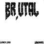 Br.utal (Explicit)