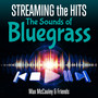 Streaming the Hits - The Sounds of Bluegrass