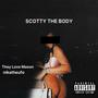 SCOTTY THE BODY (feat. They Love Mason) [Explicit]