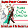 Mambo, Cha Cha, Charleston : Dance Party Classics