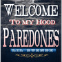 Welcome To My Hood Paredones