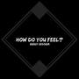 How Do You Feel?