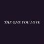 The One You Love