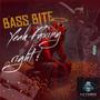 Yeah fuxing right! Bass bite part 1 Freestyle (Explicit)