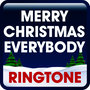 Merry Christmas Everybody (Its Chrismas!) [Cover] Ringtone