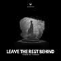 Leave the Rest Behind (Unseen. & Sesli Remix)