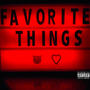 FAVORITE THINGS (Radio Edit) [Explicit]