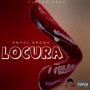 Locura (Explicit)