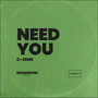 Need You