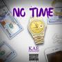 No Time (feat. BK5) [Explicit]