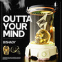 Outta your mind (Explicit)