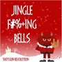 JINGLE F#%+ING BELLS (Explicit)