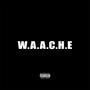 W.A.A.C.H.E (Explicit)