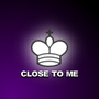 Close To Me