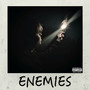 Enemies (Explicit)