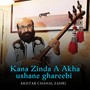 Kana Zinda A Akha ushane ghareebi