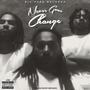 Never Gone Change (feat. BPR Kukah, Ready Robb & Squeeze Mason) [Explicit]